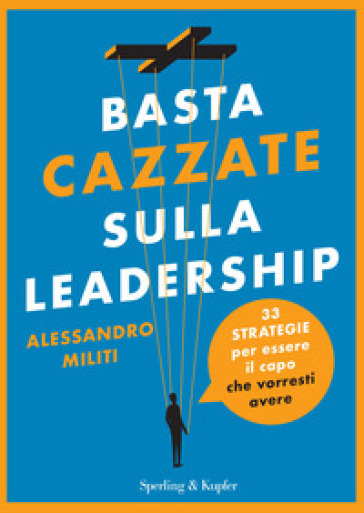 BASTA CAZZATE SULLA LEADERSHIP. 33 STRAT