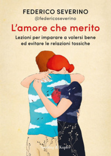 L'AMORE CHE MERITO. LEZIONI PER IMPARARE