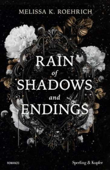 RAIN OF SHADOWS AND ENDINGS. EDIZ. ITALI