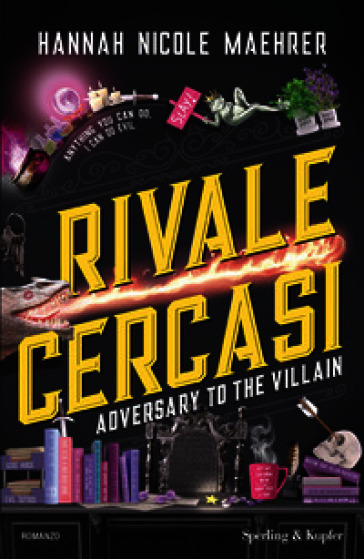 Rivale cercasi. Adversary to the villain