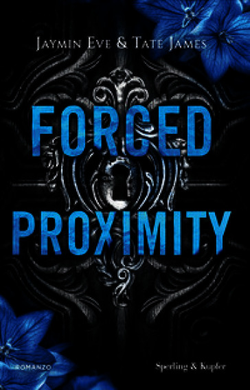 Forced proximity. Ediz. Italiana