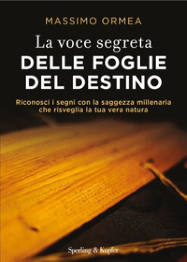 LA VOCE SEGRETA DELLE FOGLIE DEL DESTINO