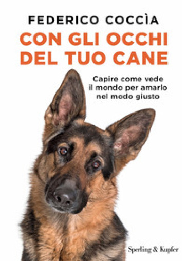CON GLI OCCHI DEL TUO CANE. CAPIRE COME