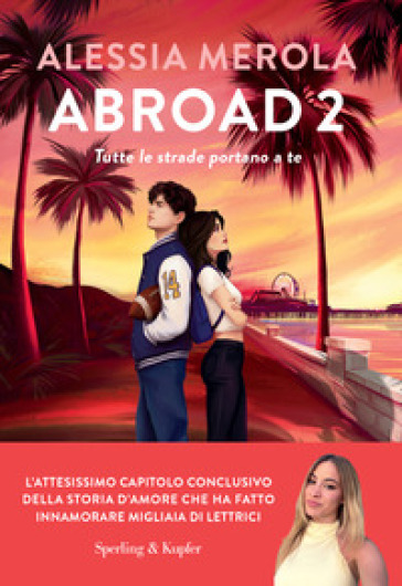 ABROAD 2. TUTTE LE STRADE PORTANO A TE