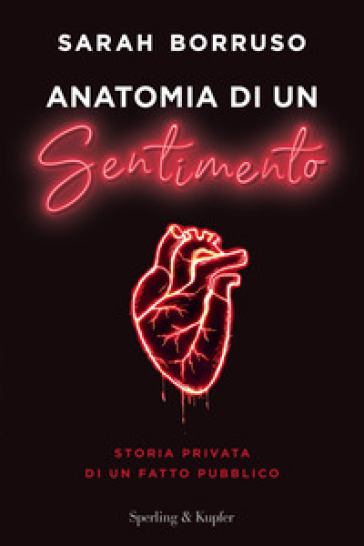 ANATOMIA DI UN SENTIMENTO. STORIA PRIVAT