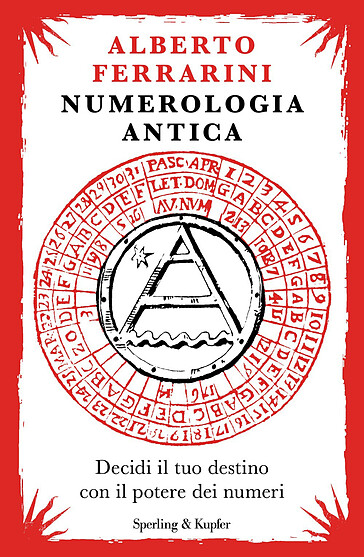 Numerologia antica. Decidi il tuo destino con il potere dei numeri