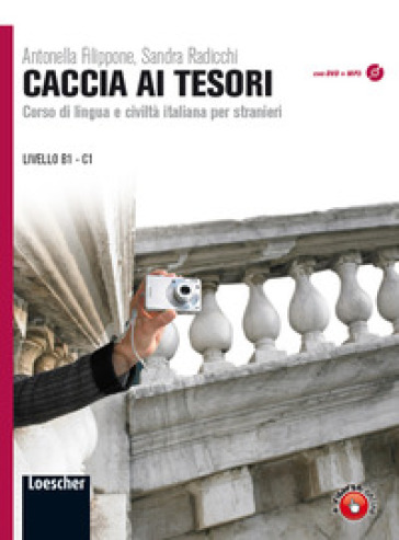Caccia ai tesori. Corso di lingua e civiltà italiana per stranieri. Per le Scuole superiori. Con CD-ROM. Con espansione online