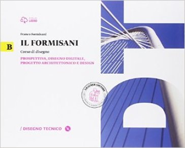 Il Formisani. Per il biennio delle Scuole superiori. Con e-book. Con espansione online. Vol. 2: Prospettiva, disegno digitale, progetto architettonico e design