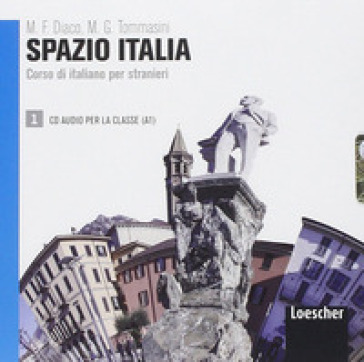 Spazio Italia. Corso di italiano per stranieri. Per le Scuole superiori