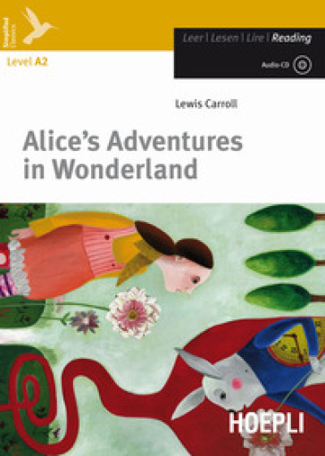 Alice's Adventures in Wonderland. Level A2. Ediz. per la scuola. Con CD-Audio