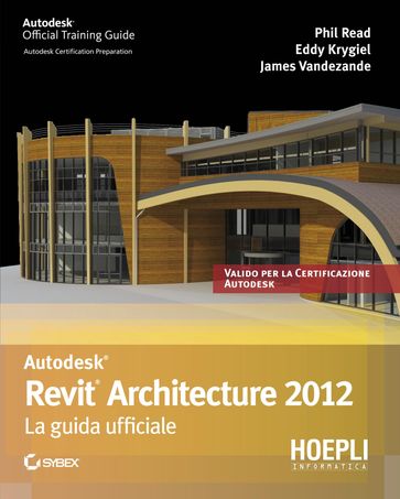 Revit Architecture 2012. La guida ufficiale