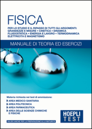 Hoepli Test. Fisica. Manuale Di Teoria Ed Esercizi