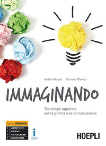 Immaginando. Tecnologie applicate per la grafica e la comunicazione. Per gli Ist. tecnici e professionali. Con e-book. Con espansione online