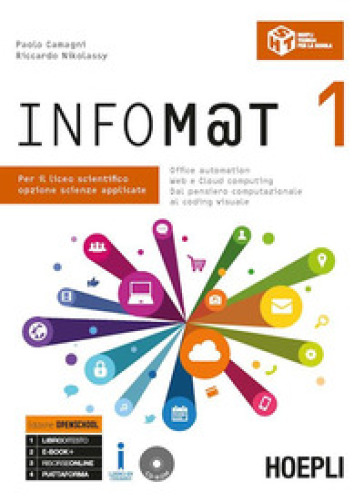 Infom@t. Ediz. Openschool. Per il Liceo scientifico, opzione scienze applicate. Con ebook. Con espansione online. Con CD-ROM. Vol. 1