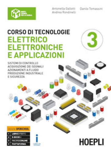 Corso di tecnologie elettrico-elettroniche e applicazioni. Ediz. Openbook. Per il triennio degli Ist. professionali per l'industria e l'artigianato. Con ebook. Con espansione online. Vol. 3: Sistemi di controllo, acquisizione dei segnali, azionamenti a fluido, produzione industriale e sicurezza