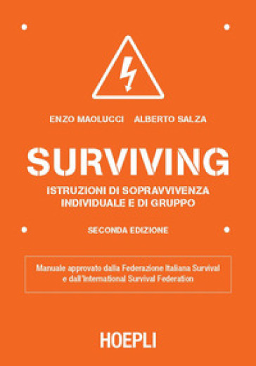 Surviving. Istruzioni di sopravvivenza individuale e di gruppo