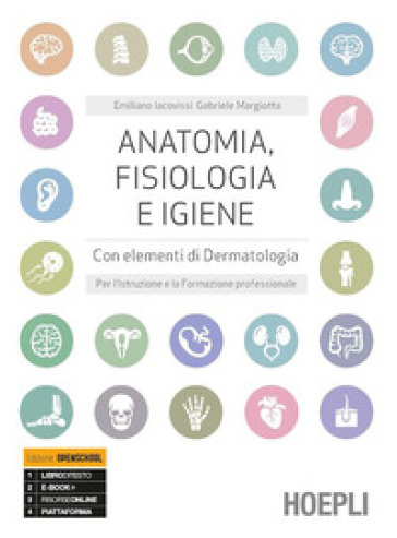 Anatomia, fisiologia e igiene. Per l'istruzione e la formazione professionale. Per gli Ist. professionali. Con e-book. Con espansione online