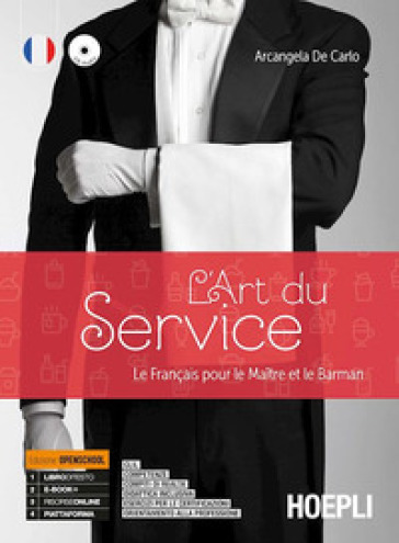 L'art du service. Le français pour le maitre et le barman. Per le Scuole superiori. Con e-book. Con espansione online