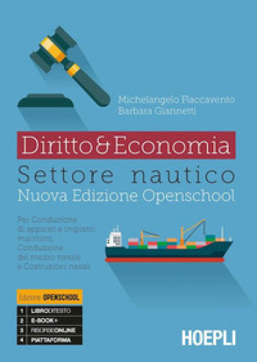 Diritto & economia settore nautico. Per conduzione di apparati e impianti marittimi, conduzione del mezzo navale. Per gli Ist. tecnici. Con e-book. Con espansione online