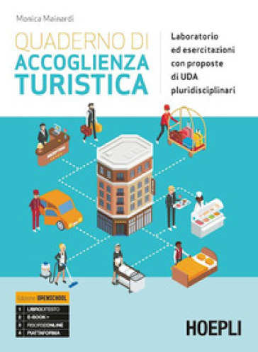 Quaderno Di Accoglienza Turistica. Laboratorio Ed Esercitazioni Con Proposte Di Uda Pluridisciplinari. Per Gli Ist. Tecnici E Professionali. Con E-Book. Con Espansione Online-image
