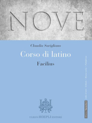 Nove. Corso di latino. Facilius. Per i Licei e gli Ist. magistrali. Con e-book. Con espansione online