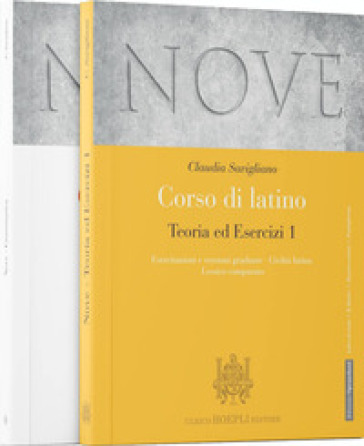 Nove. Corso di latino. Teoria ed esercizi . Con grammatica. Esercitazioni e versioni graduate, civiltà latina, lessico comparato. Per i Licei e gli Is