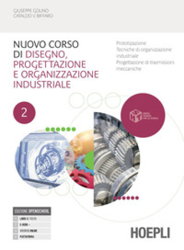 Nuovo corso di disegno, progettazione e organizzazione industriale. Per le Scuole superiori. Con e-book. Con espansione online. Vol. 2