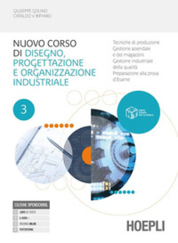 Nuovo corso di disegno e progettazione industriale. Tecniche di produzione. Gestione aziendale e dei magazzini. Per le Scuole superiori. Con e-book. Con espansione online. Vol. 3