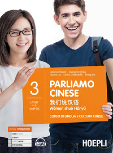 Parliamo cinese. Corso di lingua e cultura cinese. Per le Scuole superiori. Vol. 3