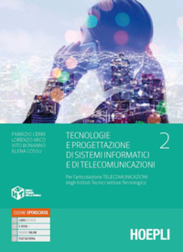 Tecnologie e progettazione di sistemi informatici e di telecomunicazioni. Per gli Ist. tecnici settore tecnologico articolazione telecomunicazioni. Con e-book. Con espansione online