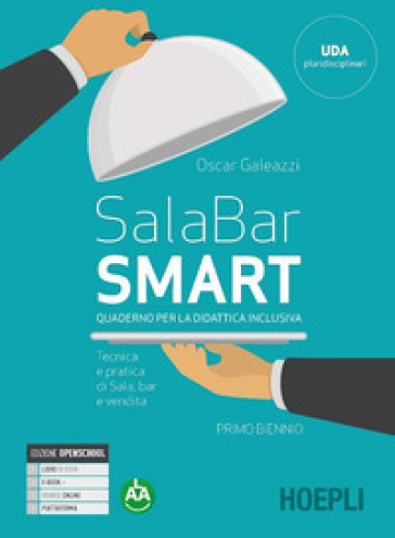 Sala-bar Smart. Tecnica e pratica di sala, bar e vendita. Quaderno per la didattica inclusiva. Per gli Ist. professionali alberghieri. Con e-book. Con espansione online
