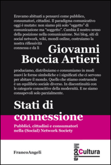 Stati di connessione. Pubblici, cittadini e consumatori nella (Social) Network Society