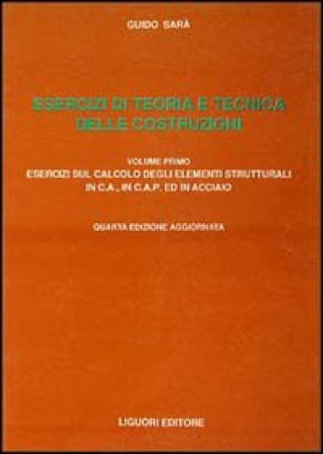 Esercizi di teoria e tecnica delle costruzioni. Vol. 2: Esercizi sulla statica delle strutture di fondazione e delle strutture intelaiate