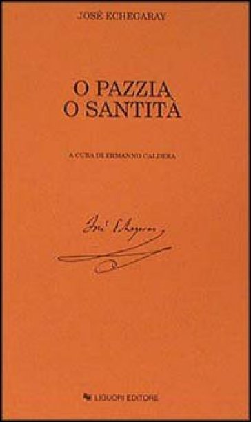 O pazzia o santità