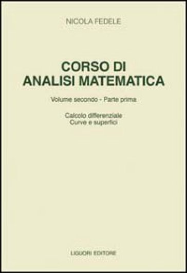 Corso di analisi matematica. Vol. 2/1: Calcolo differenziale, curve e superfici