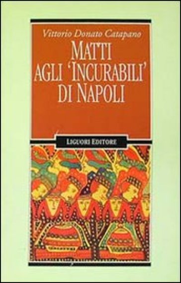 Matti agli «Incurabili» di Napoli