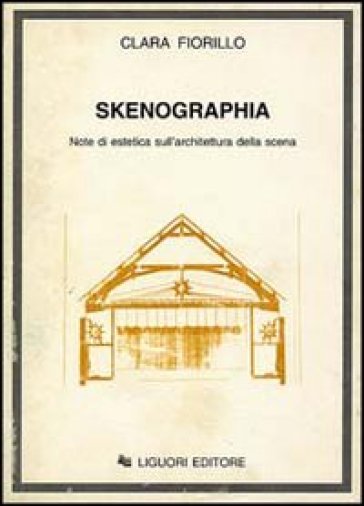 Skenographia. Note di estetica sull'architettura della scena