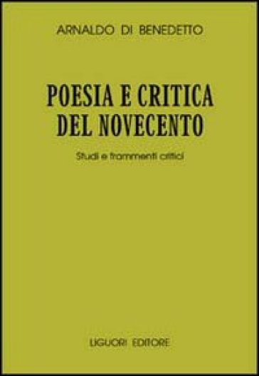 Poesia e critica del Novecento. Studi e frammenti critici
