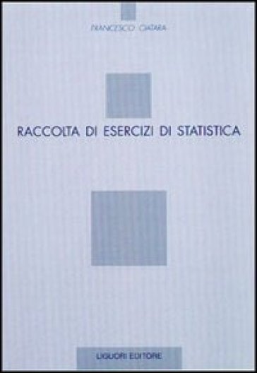 Raccolta di esercizi di statistica