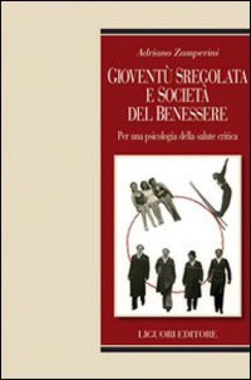 Gioventù sregolata e società del benessere. Per una psicologia della salute critica