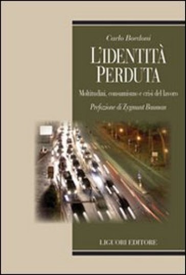 L'identità perduta. Moltitudini, consumismo e crisi del lavoro
