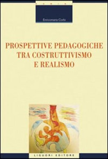 Prospettive pedagogiche tra costruttivismo e realismo