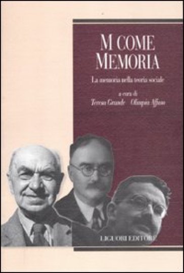 M Come Memoria. La Memoria Nella Teoria Sociale