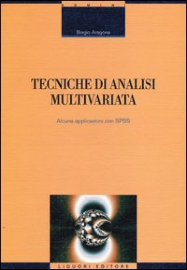 Tecniche di analisi multivariata. Alcune applicazioni con SPSS