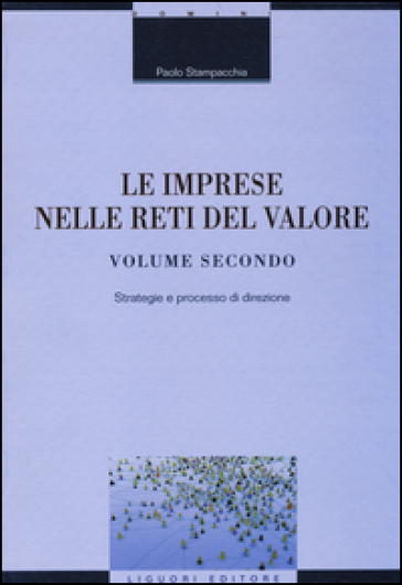 Le imprese nelle reti del valore. Vol. 2: Strategie e processo di direzione
