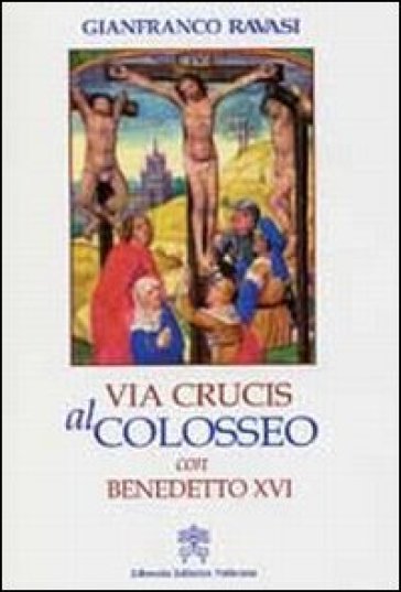 Via crucis al Colosseo con Benedetto XVI, Venerdì Santo 2007