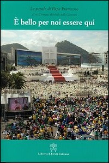 È Bello Per Noi Essere Qui