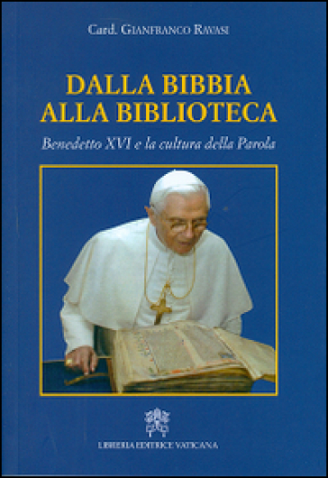 Dalla Bibbia alla biblioteca. Benedetto XVI e la cultura della parola-0