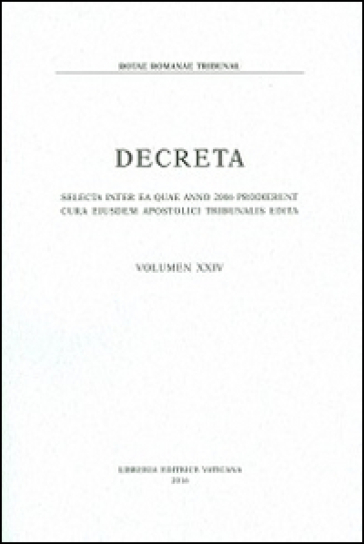 Decreta. Selecta inter ea quae anno 2006 prodierunt cura eiusdem Apostolici Tribunali edita