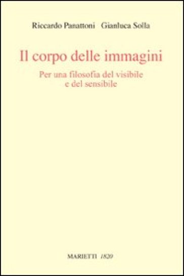 Il corpo delle immagini. Per una filosofia del visibile e del sensibile